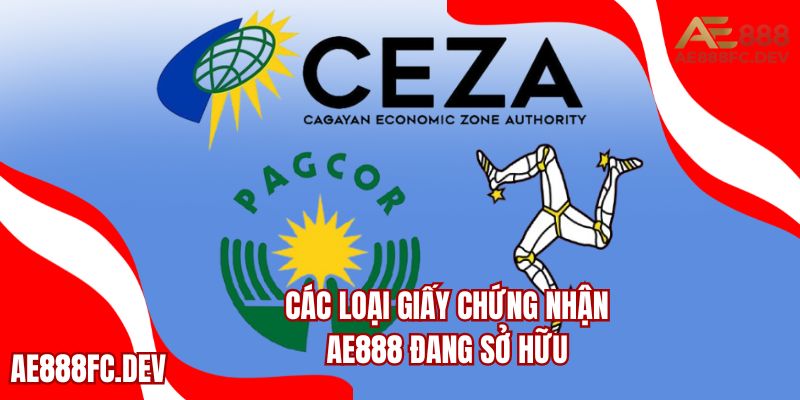 Điểm danh các chứng nhận mà sân chơi AE888 đang sở hữu
