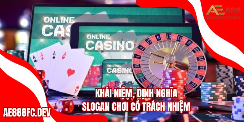 Khái niệm slogan chơi có trách nhiệm được hiểu thế nào