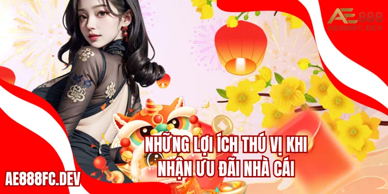 Những lợi ích thú vị khi nhận khuyến mãi ae888