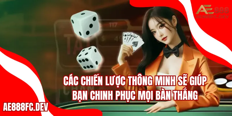 Các chiến lược thông minh sẽ giúp bạn chinh phục mọi bàn thắng